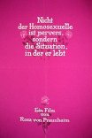 Не гомосексуал извращен, а ситуация, в которой он живет / Nicht der Homosexuelle ist pervers, sondern die Situation, in der er lebt