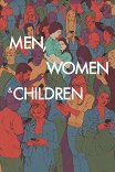 Мужчины, женщины и дети / Men, Women & Children