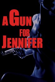 Ствол для Дженнифер / A Gun for Jennifer