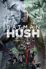 Бэтмен: Тихо / Batman: Hush