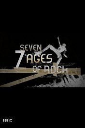 Семь поколений рок-н-ролла / Seven Ages of Rock