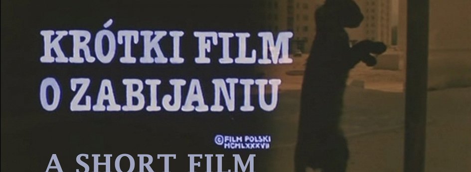 Фильм «Короткий фильм об убийстве» Кино: «Короткий фильм об убийстве»